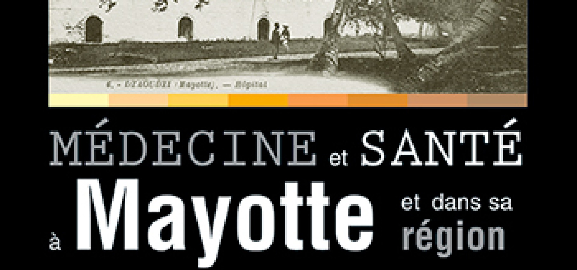 Le dernier dossier pédagogique des Archives départementales de Mayotte vient de paraître