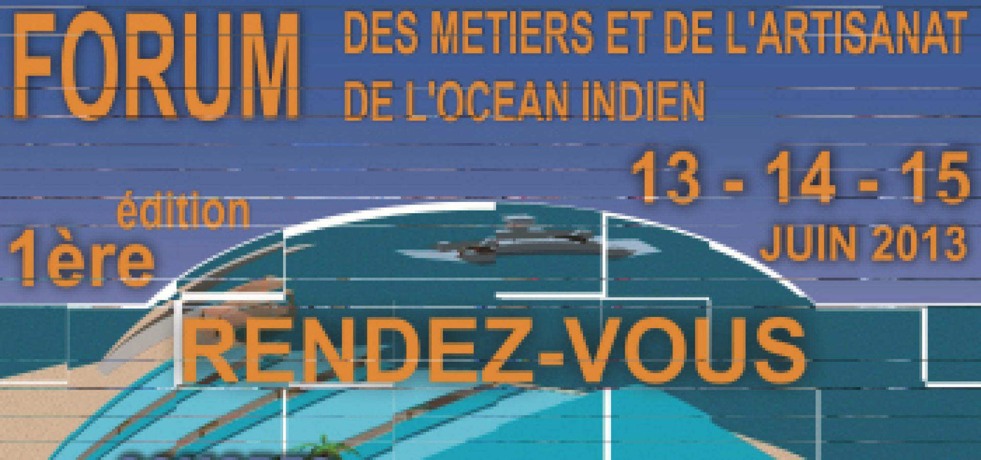 1ère édition du Forum des Métiers et de l’Artisanat de l’Océan indien