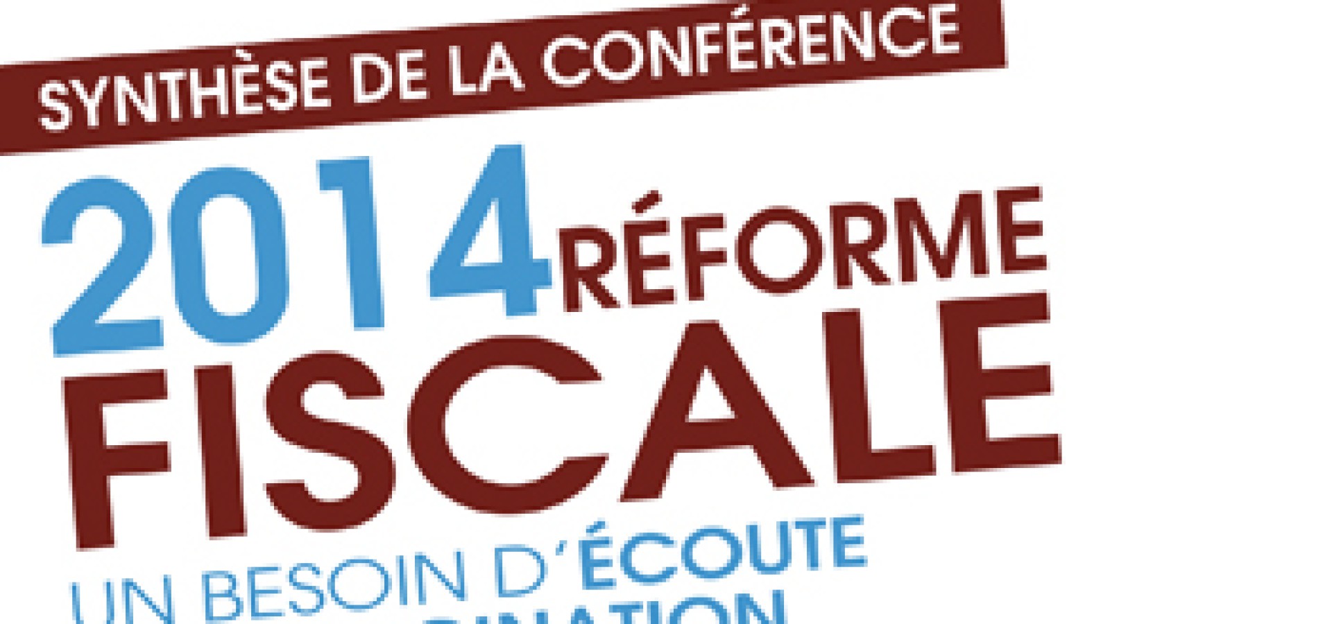 Réforme fiscale 2014 : la synthèse de la conférence