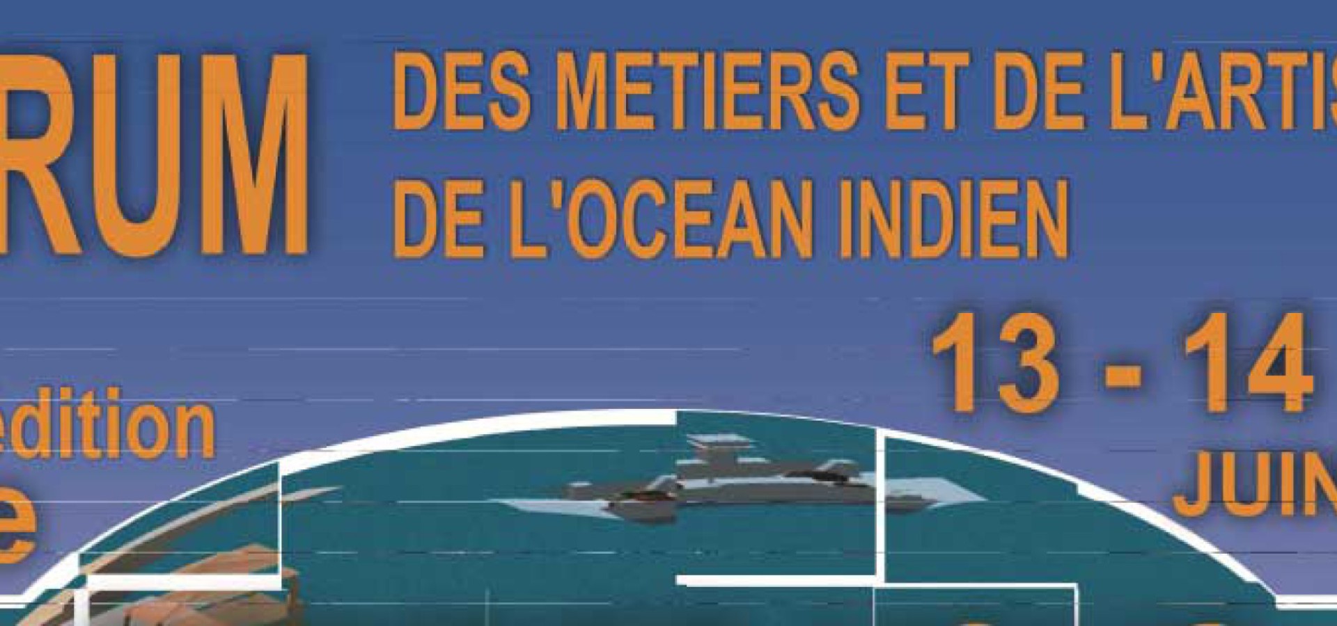 1ère édition du Forum des Métiers et de l’Artisanat de l’Océan indien